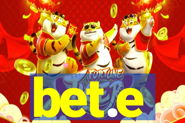 bet.e