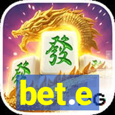 bet.e