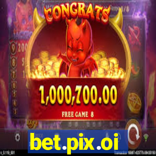 bet.pix.oi