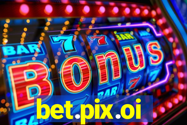 bet.pix.oi