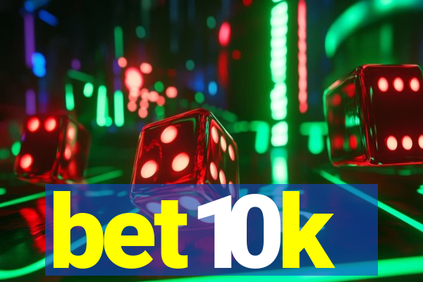 bet10k
