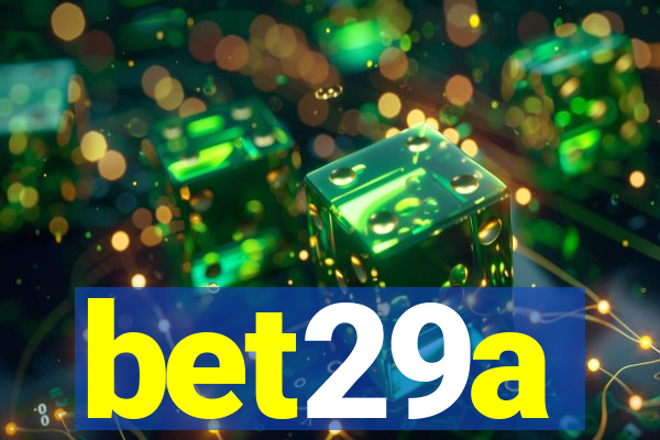bet29a