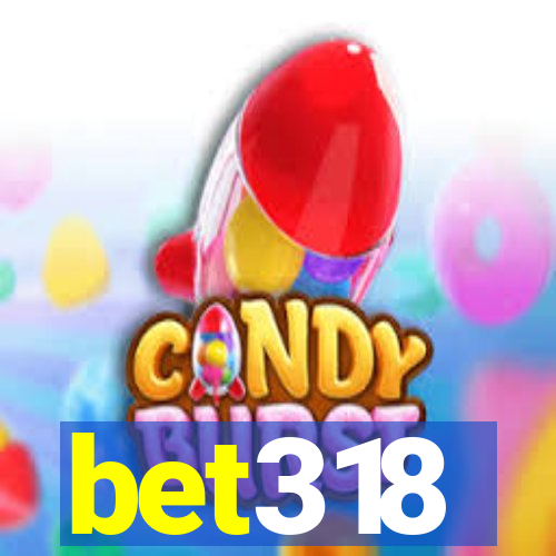 bet318