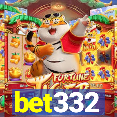 bet332