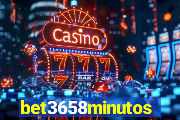 bet3658minutos