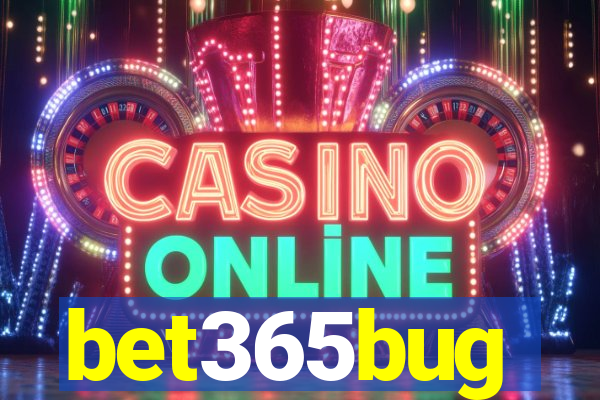 bet365bug