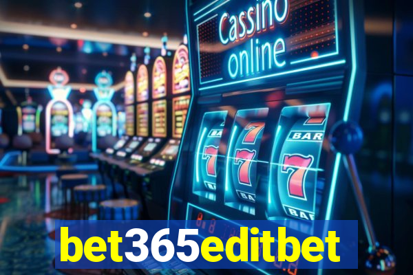 bet365editbet