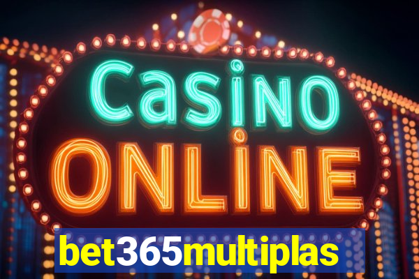 bet365multiplas