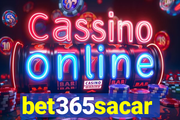 bet365sacar