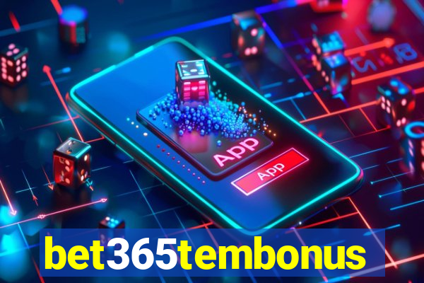 bet365tembonus