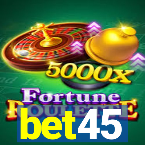 bet45