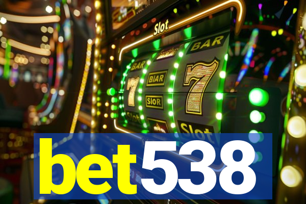 bet538