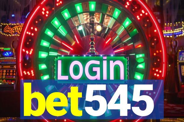 bet545