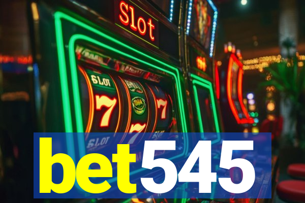 bet545