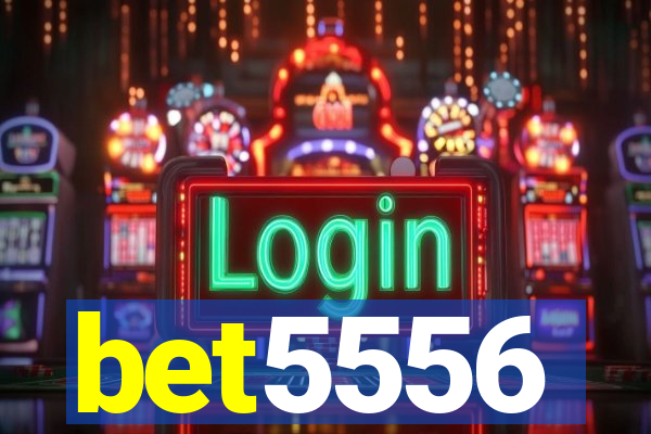 bet5556