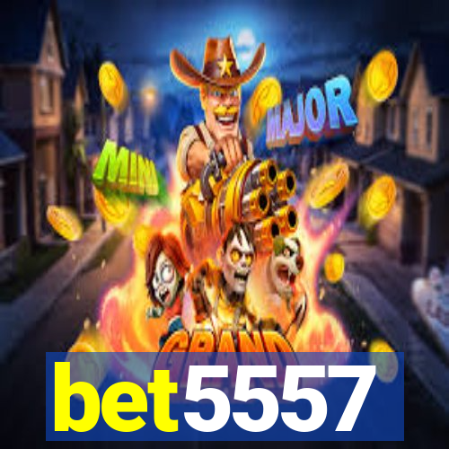 bet5557