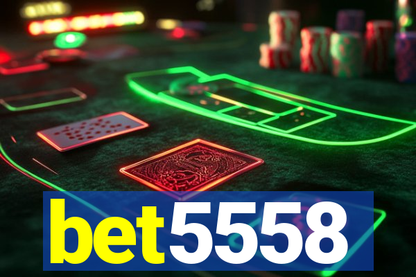 bet5558