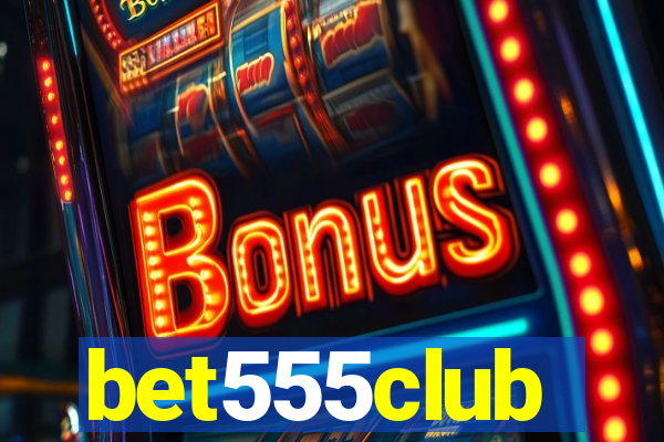 bet555club