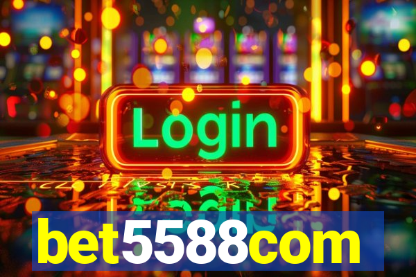 bet5588com