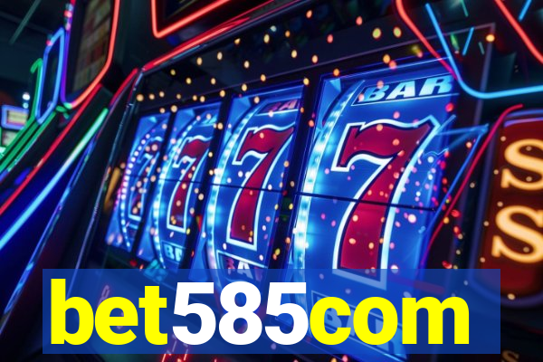 bet585com