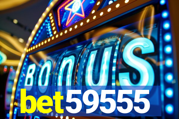 bet59555