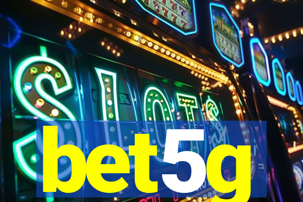 bet5g