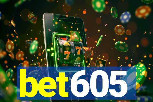 bet605