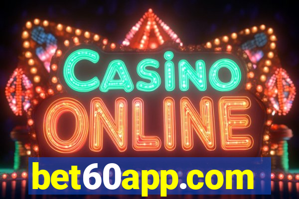 bet60app.com
