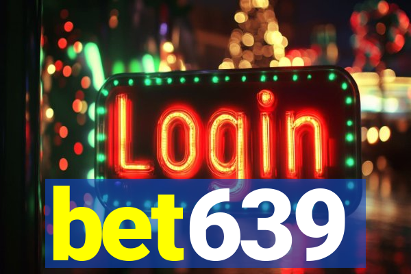 bet639