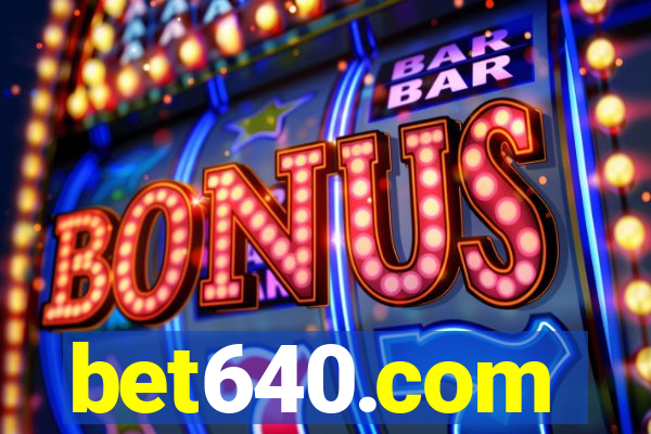 bet640.com