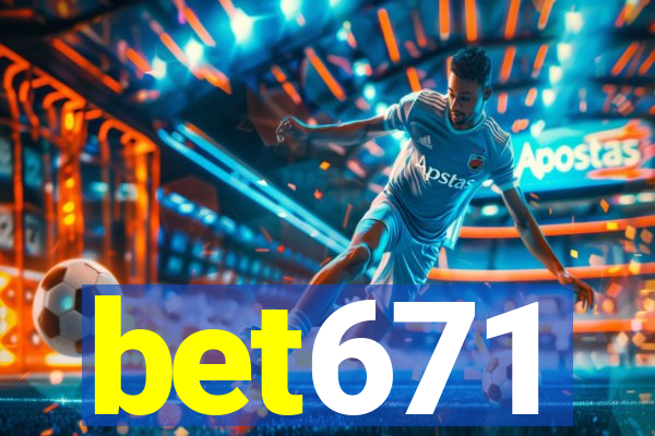 bet671