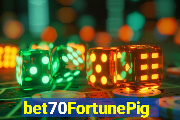 bet70FortunePig