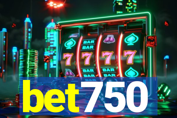 bet750
