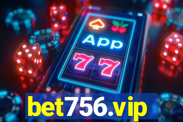 bet756.vip
