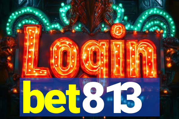 bet813