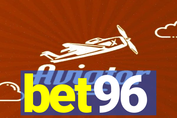 bet96