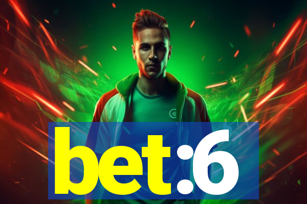 bet:6