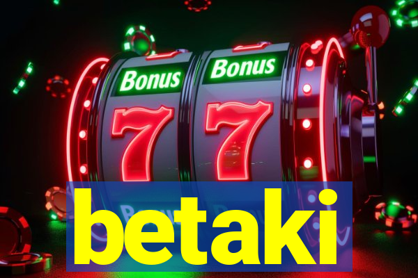 betaki