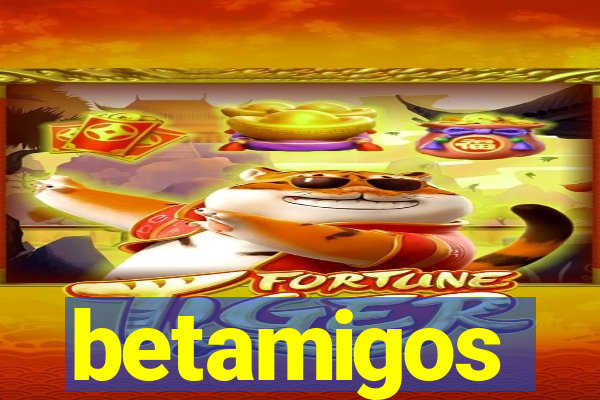 betamigos