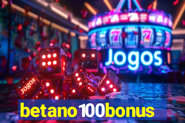 betano100bonus