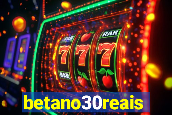 betano30reais