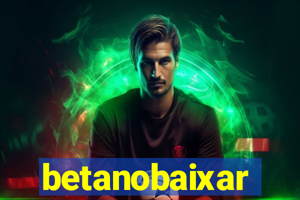 betanobaixar