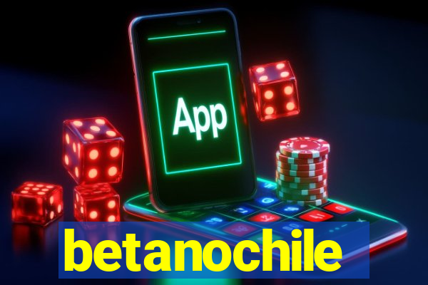 betanochile