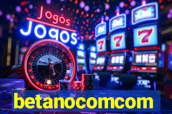betanocomcom