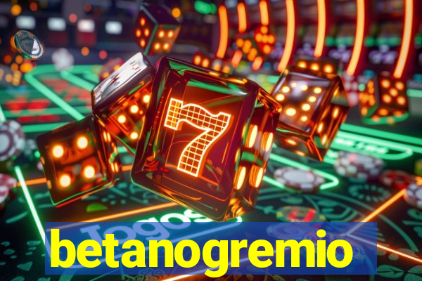 betanogremio