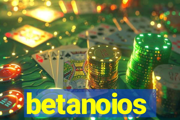 betanoios