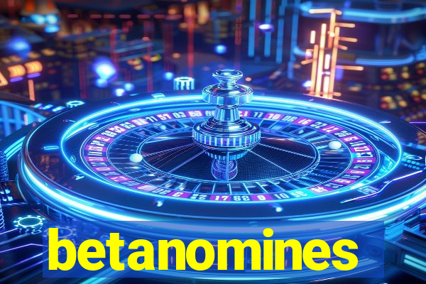 betanomines
