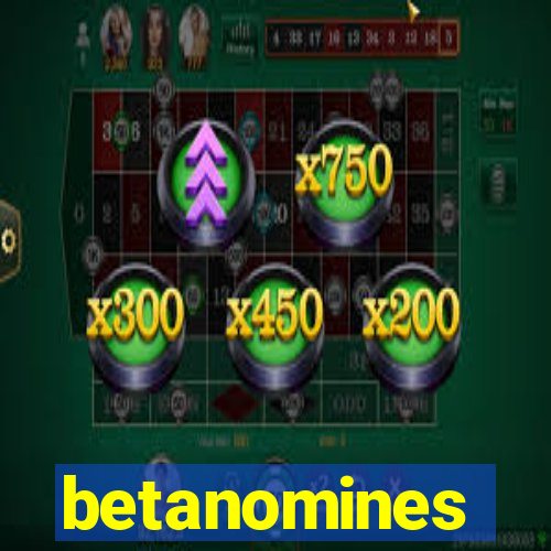 betanomines