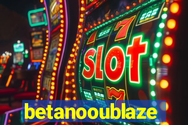 betanooublaze