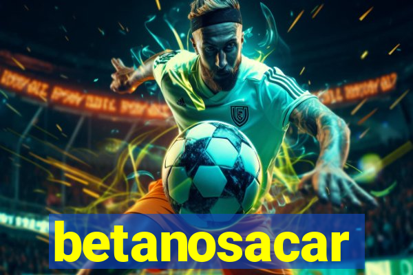 betanosacar